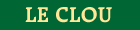 LE CLOU
